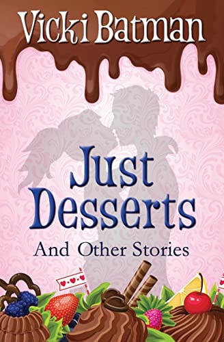 Beispielbild fr Just Desserts and Other Stories: From sassy writer Vicki Batman comes eleven very short tales with a dash of humor. zum Verkauf von ThriftBooks-Dallas