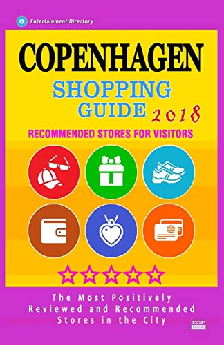 9781718720190: Copenhagen Shopping Guide 2018: Best Rated Stores in Copenhagen, Denmark - Stores Recommended for Visitors, (Shopping Guide 2018)
