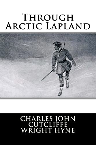 Beispielbild fr Through Arctic Lapland zum Verkauf von Lucky's Textbooks