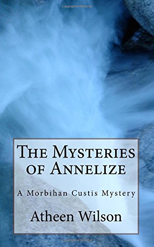9781718729544: The Mysteries of Annelize: A Morbihan Custis Mystery