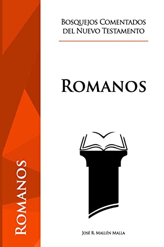 Imagen de archivo de Romanos (Bosquejos Comentados del Nuevo Testamento) (Spanish Edition) a la venta por Lucky's Textbooks