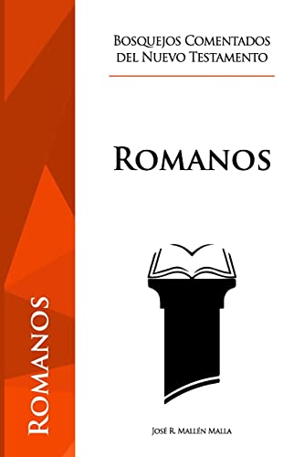 9781718733596: Romanos (Bosquejos Comentados del Nuevo Testamento)