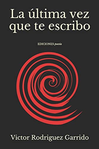 Stock image for La ltima vez que te escribo (Spanish Edition) for sale by Save With Sam