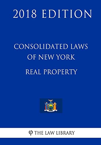 Imagen de archivo de Consolidated Laws of New York - Real Property (2018 Edition) a la venta por Better World Books
