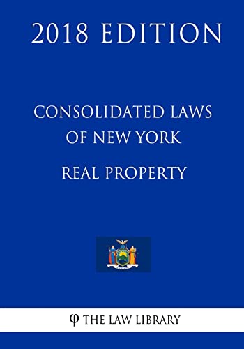 9781718744714: Consolidated Laws of New York - Real Property (2018 Edition)