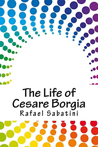9781718748521: The Life of Cesare Borgia