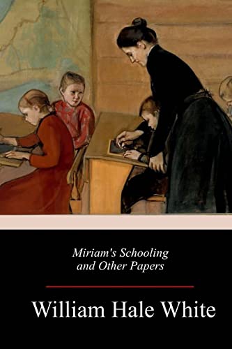 Imagen de archivo de Miriam's Schooling and Other Papers a la venta por THE SAINT BOOKSTORE