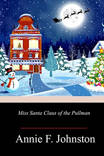 Stock image for Miss Santa Claus of the Pullman for sale by Lucky's Textbooks