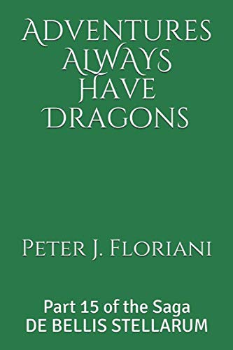 Beispielbild fr Adventures ALWAYS Have Dragons zum Verkauf von Revaluation Books