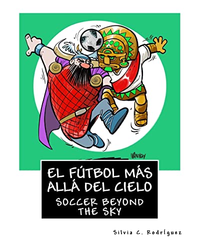 9781718764989: El ftbol ms all del cielo - Libro bilinge para nios: Soccer beyond the sky - Bilingual book. Ingles-Espaol. English-Spanish