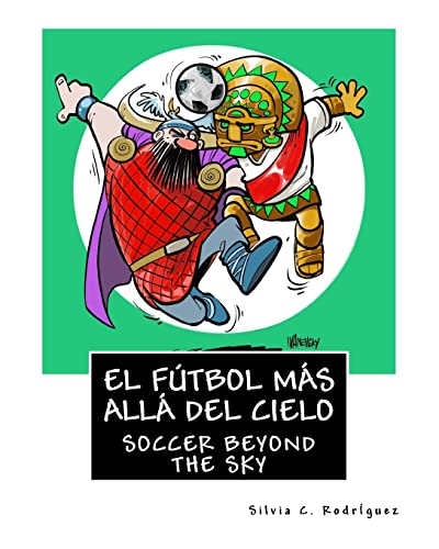 9781718764989: El ftbol ms all del cielo - Libro bilinge para nios: Soccer beyond the sky - Bilingual book. Ingles-Espaol. English-Spanish (Spanish Edition)