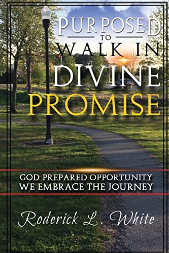 Stock image for Purposed To Walk In Divine Promise: God Prepared Oppurtunity We Embrace The Journey for sale by THE SAINT BOOKSTORE