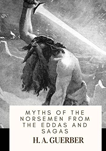 Stock image for Myths of the Norsemen From the Eddas and Sagas for sale by Lucky's Textbooks