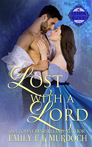 Beispielbild fr Lost with a Lord: 1 (Ravishing Regencies) zum Verkauf von WorldofBooks