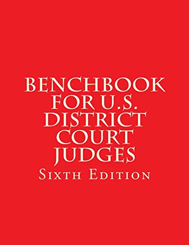 9781718802117: Benchbook for U.S. District Court Judges: Sixth Edition