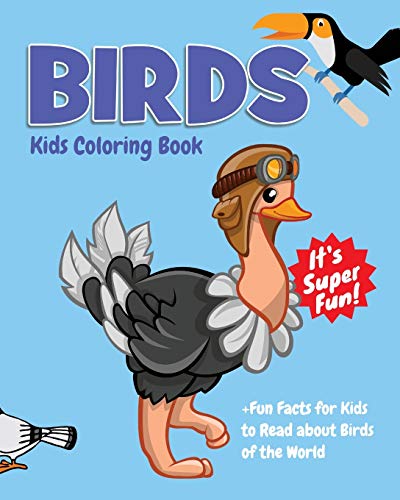 Beispielbild fr Birds Kids Coloring Book +Fun Facts for Kids to Read about Birds of the World: Children Activity Book for Boys & Girls Age 4-8, with 30 Super Fun . Volume 15 (Cool Kids Learning Animals) zum Verkauf von Revaluation Books