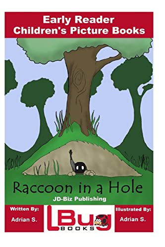 Stock image for Raccoon in a Hole - Early Reader - Children's Picture Books for sale by Lucky's Textbooks