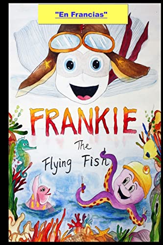 Stock image for Frankie the Flying Fish Book 1 In French (Flying Lessons) (Volume 1) (French Edition) for sale by Books From California