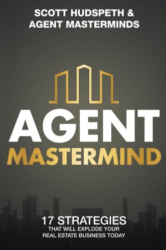 Stock image for Agent Mastermind: 17 Strategies That Will Explode Your Real Estate Business Today for sale by SecondSale