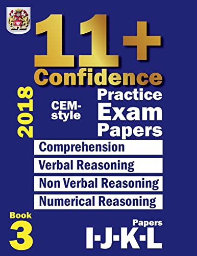 9781718865068: 11+ Confidence: CEM-style Practice Exam Papers Book 3: Comprehension, Verbal Reasoning, Non-verbal Reasoning, Numerical Reasoning, and Answers with full explanations