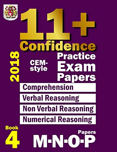 Stock image for 11+ Confidence: CEM-style Practice Exam Papers Book 4: Comprehension, Verbal Reasoning, Non-verbal Reasoning, Numerical Reasoning, and Answers with full explanations: Volume 4 for sale by WorldofBooks