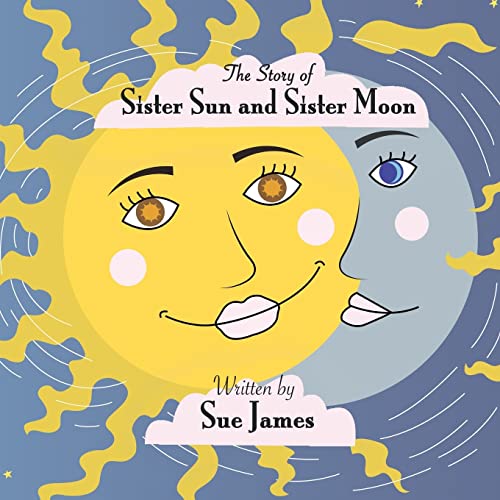 9781718866065: The Story of Sister Sun and Sister Moon