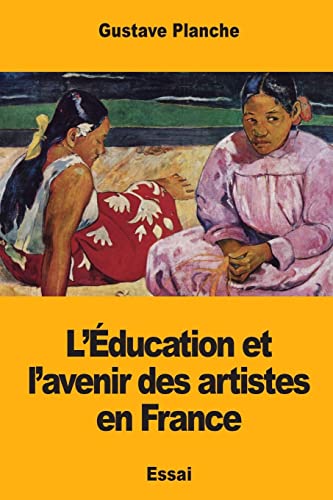 Stock image for L?ducation et l?avenir des artistes en France (French Edition) for sale by Lucky's Textbooks