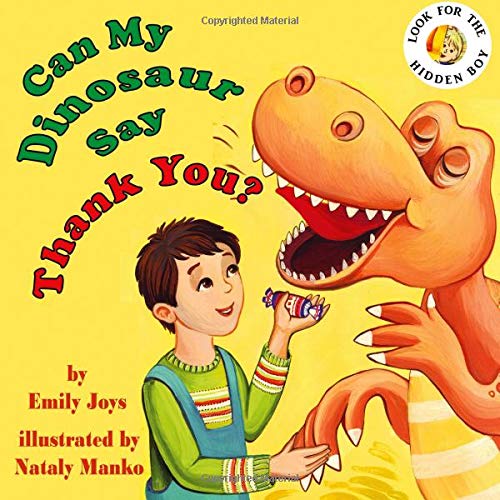 9781718870451: Can My Dinosaur Say Thank You?: (Dinosaur Children's Books, Thanksgiving Books, Kid's Books, Ages 3-5, Picture Book, Bedtime Story, Manner Book, Story Book): Volume 1