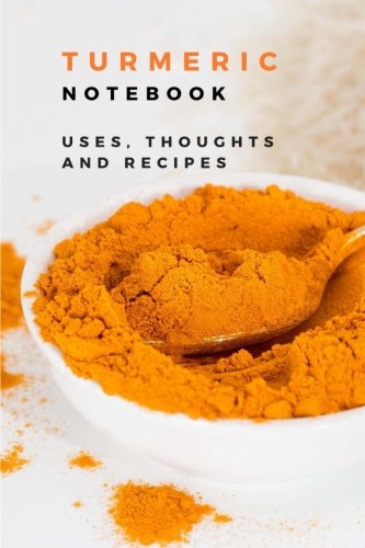 9781718871106: Turmeric notebook: For uses, thoughts and recipes, blank journal diary, 6in x 9in, wide ruled, 150 sheets