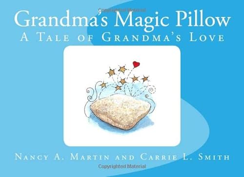 Stock image for Grandma's Magic Pillow: A Tale of Grandma's Love for sale by Revaluation Books