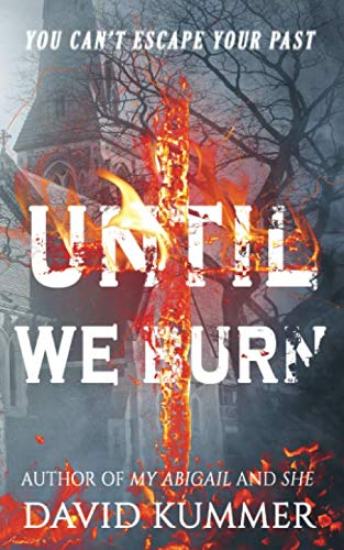Beispielbild fr Until We Burn: A Psychological Thriller zum Verkauf von Big River Books