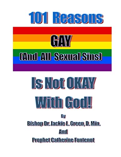Beispielbild fr 101 Reasons Gay (And All Sexual Sins) is Not Okay with God! zum Verkauf von ThriftBooks-Dallas