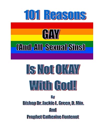 Imagen de archivo de 101 Reasons Gay (And All Sexual Sins) is Not Okay with God! a la venta por ThriftBooks-Dallas