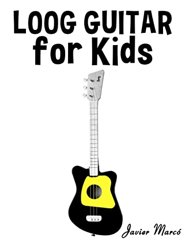 Stock image for Loog Guitar for Kids: Christmas Carols, Classical Music, Nursery Rhymes, Traditional & Folk Songs! for sale by SecondSale