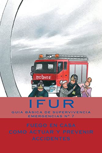 9781718897687: Fuego en Casa: Como actuar y prevenir accidentes (Emergencias) (Spanish Edition)