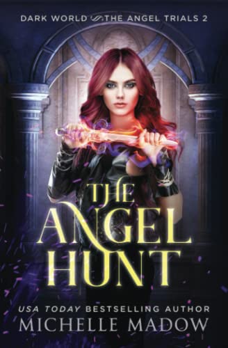 Imagen de archivo de The Angel Hunt (Dark World: The Angel Trials) a la venta por Goodwill of Colorado