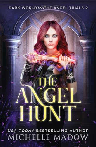 9781718904606: The Angel Hunt (Dark World: The Angel Trials)