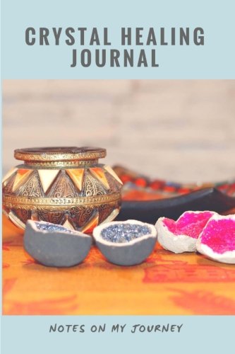 Stock image for Crystal Healing Journal: Notes on my journey (notebook, diary), 6in x 9in, blank, 150 wide-ruled pages for sale by Revaluation Books