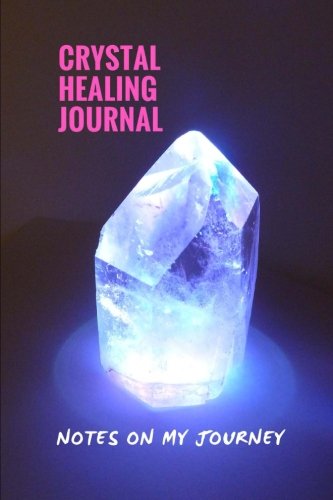 Stock image for Crystal Healing Journal: Notes on my journey (notebook, diary), 6in x 9in, black cover, blank, 150 wide-ruled pages for sale by Revaluation Books