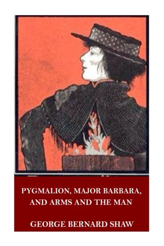 9781718917002: Pygmalion, Major Barbara, and Arms and the Man