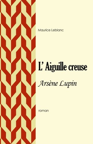 9781718935501: L'Aiguille creuse: Arsne Lupin