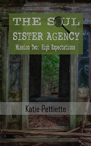 Beispielbild fr The Soul Sister Agency: Mission 2: High Expectations zum Verkauf von THE SAINT BOOKSTORE