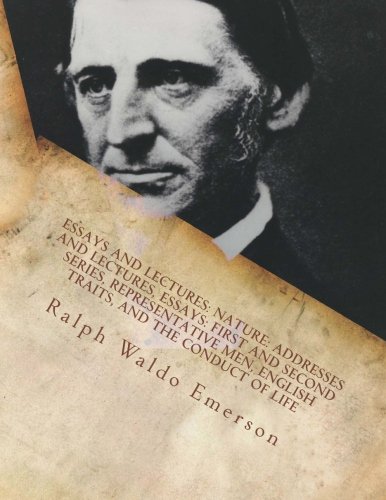 9781718948198: Essays and Lectures: (Nature: Addresses and Lectures, Essays: First and Second Series, Representative Men, English Traits, and The Conduct of Life)