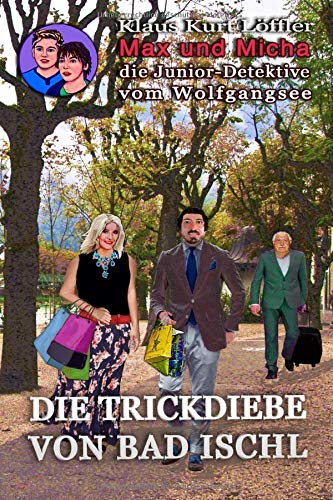 Stock image for Die Trickdiebe von Bad Ischl: Max und Micha, die Junior-Detektive: Volume 1 (Max und Micha, die Junior-Detektive vom Wolfgangsee) for sale by Revaluation Books
