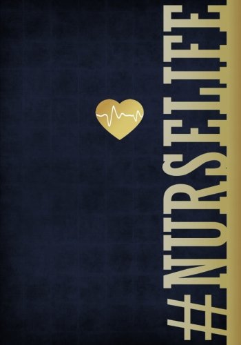 Stock image for #Nurselife Notebook 7x10 Softcover: A Lined/Ruled Paper Composition Book/Journal for Nurses (RN's, LVN's, LPN's and Nursing Students) Blue/Navy (Cute . & Nurse Appreciation Week Gifts for Her)) for sale by ZBK Books