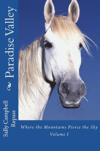 Beispielbild fr Paradise Valley: Where the Mountains Pierce the Sky (Paradise Valley Series) zum Verkauf von Lucky's Textbooks