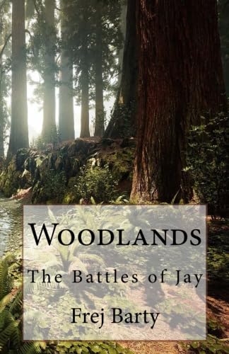 Imagen de archivo de Woodlands: The Battles of Jay a la venta por Revaluation Books