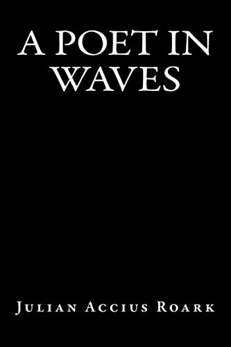 9781719046770: A Poet in Waves