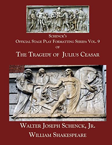 9781719050746: Schenck's Official Stage Play Formatting Series: Vol. 9: The Tragedy of Julius Caesar