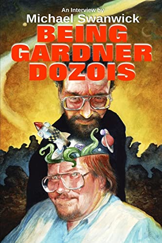9781719057745: Being Gardner Dozois